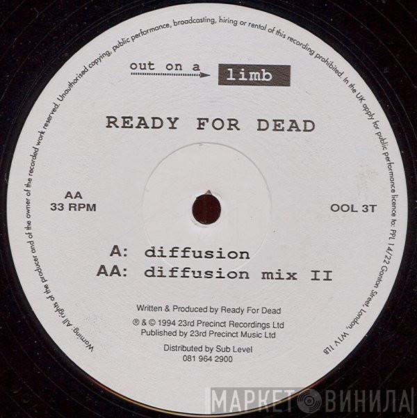 Ready For Dead - Diffusion