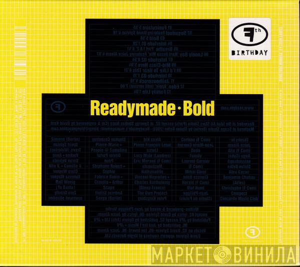  Ready Made  - Bold