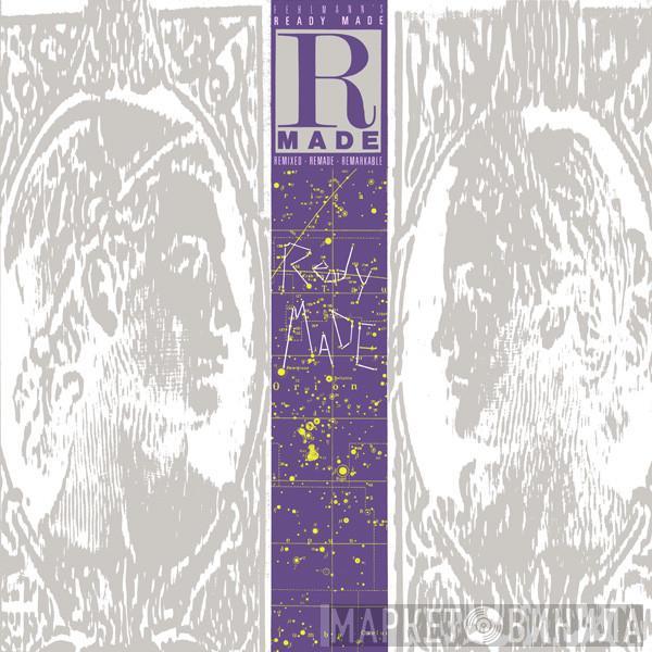 Ready Made  - Ready Made