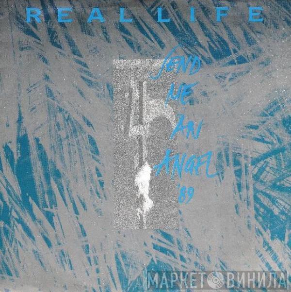  Real Life  - Send Me An Angel '89