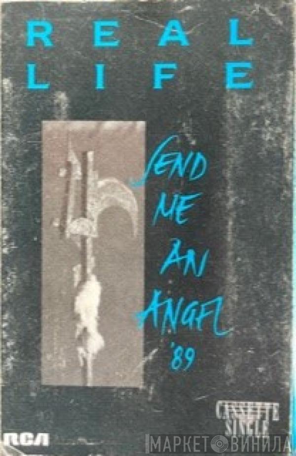  Real Life  - Send Me An Angel