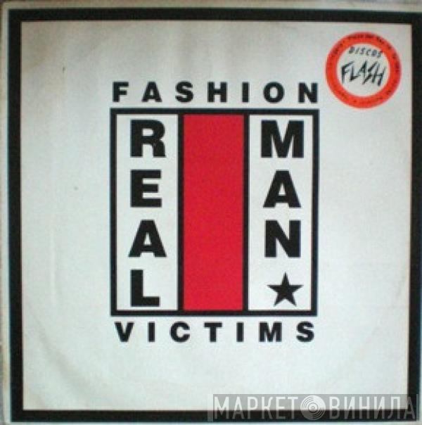 Real Man - Fashion Victims