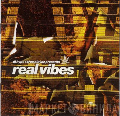  - Real Vibes