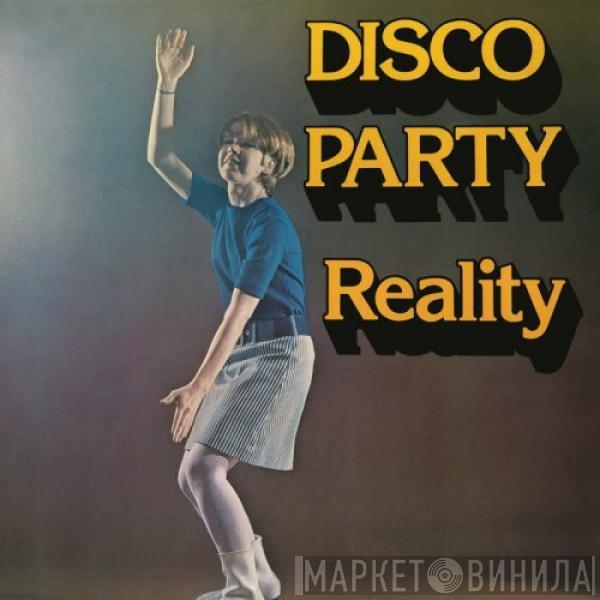 Reality  - Disco Party