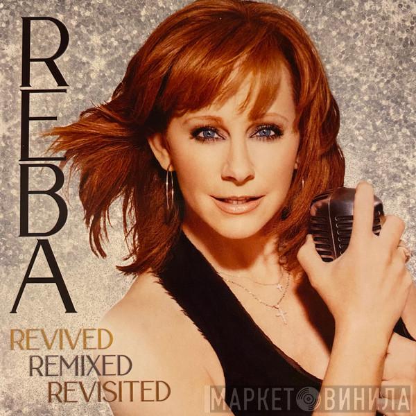 Reba McEntire - Revived Remixed Revisited