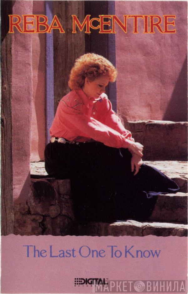  Reba McEntire  - The Last One To Know