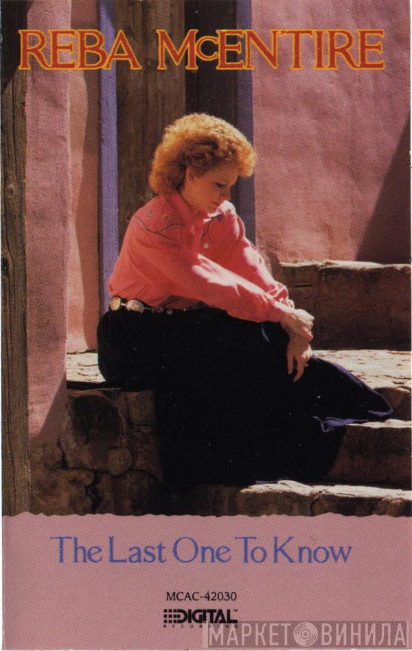  Reba McEntire  - The Last One To Know