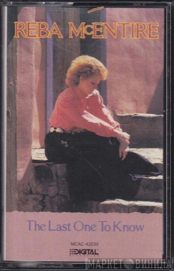  Reba McEntire  - The Last One To Know