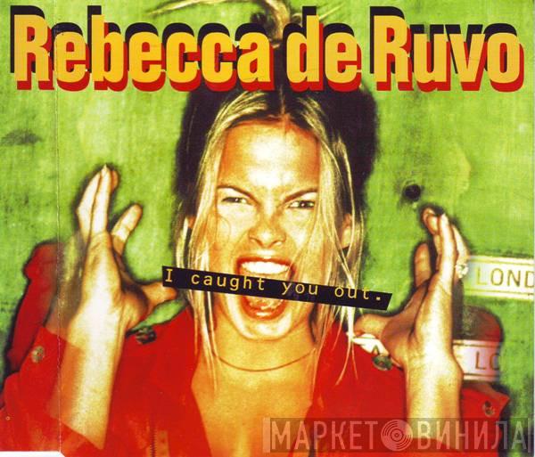 Rebecca De Ruvo - I Caught You Out