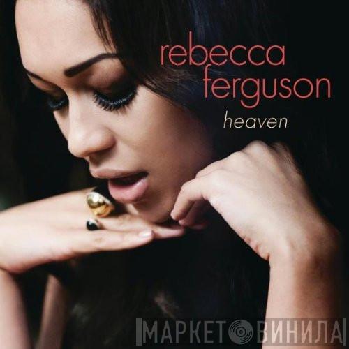  Rebecca Ferguson  - Heaven