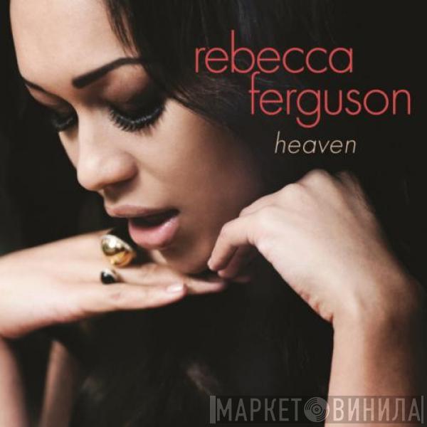  Rebecca Ferguson  - Heaven