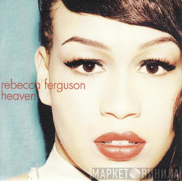  Rebecca Ferguson  - Heaven