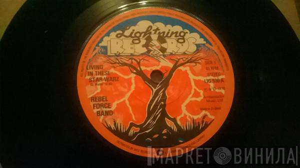 Rebel Force Band - Living In These Star Warz