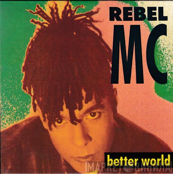  Rebel MC  - Better World