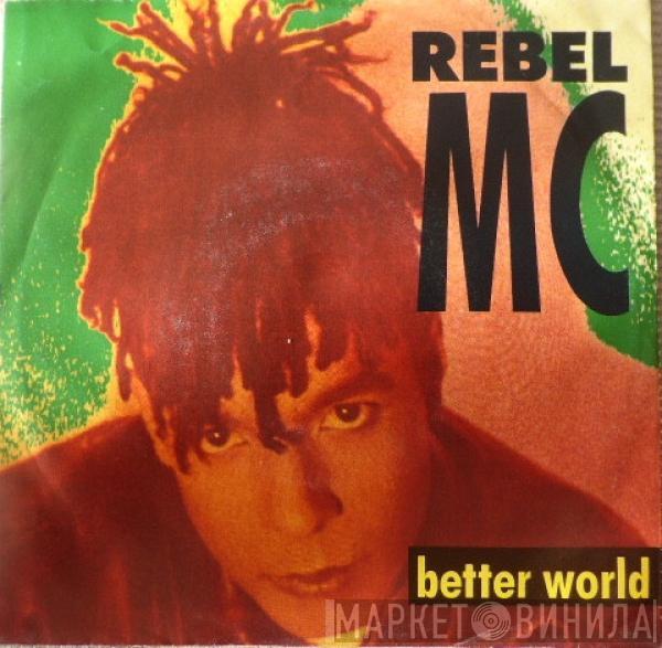  Rebel MC  - Better World