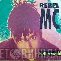  Rebel MC  - Better World
