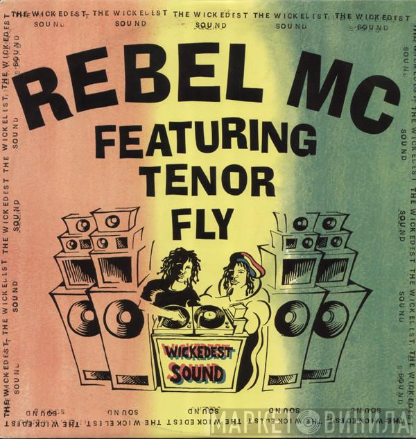 Rebel MC - The Wickedest Sound / Music Is The Key
