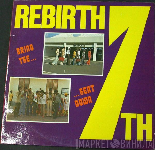 Rebirth 7th - Bring The Heat Down