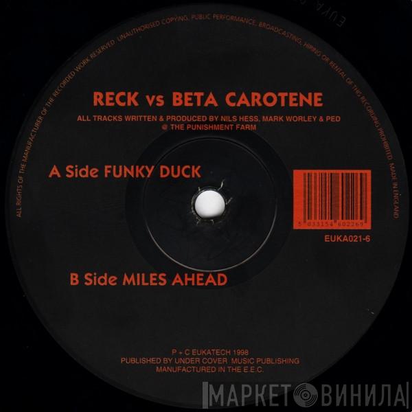 Reck, Beta Carotene - Funky Duck / Miles Ahead