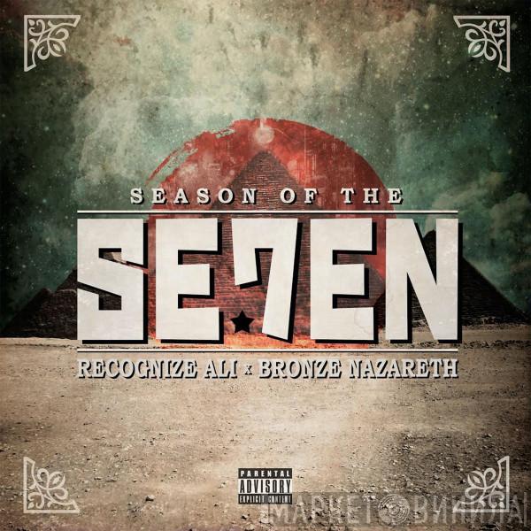 Recognize Ali, Bronze Nazareth - Season Of The Se7en