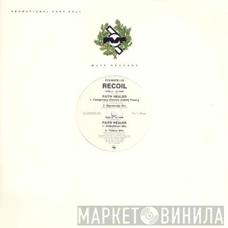  Recoil  - Faith Healer
