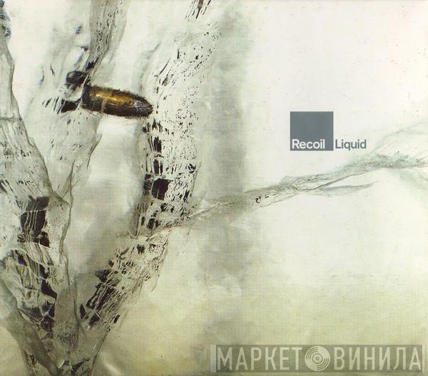 Recoil - Liquid