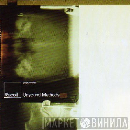  Recoil  - Unsound Methods