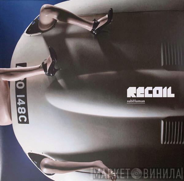Recoil - subHuman