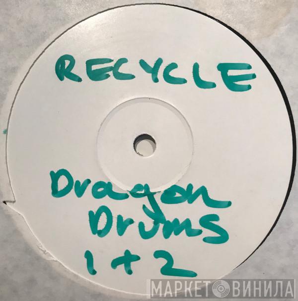 Recycle  - Dragon Drums