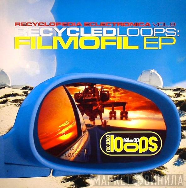 Recycled Loops - Filmofil EP