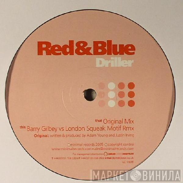 Red & Blue - Driller