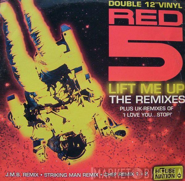  Red 5  - Lift Me Up