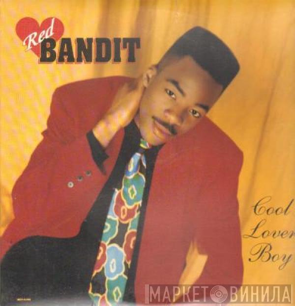 Red Bandit - Cool Lover Boy