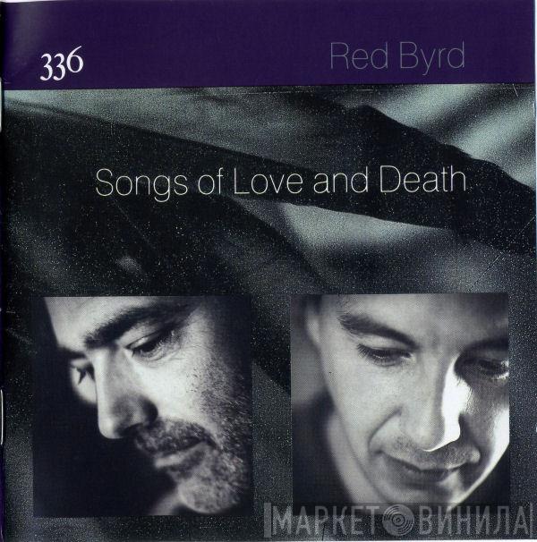 Red Byrd - Songs Of Love And Death