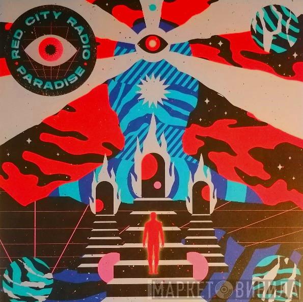 Red City Radio - Paradise