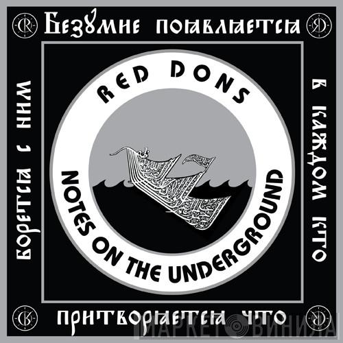  Red Dons  - Notes On The Underground