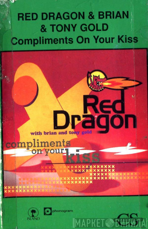 , Red Dragon  Brian & Tony Gold  - Compliment On Your Kiss