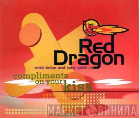 Red Dragon, Brian & Tony Gold - Compliments On Your Kiss