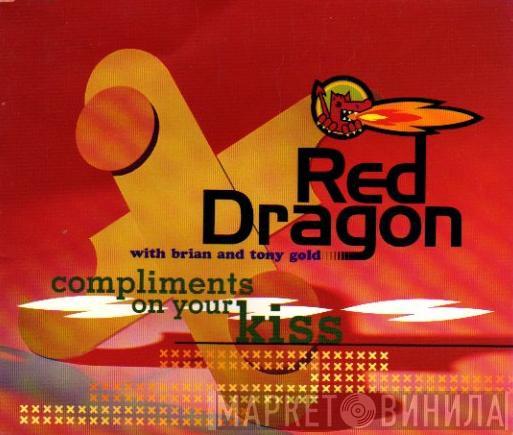 Red Dragon, Brian & Tony Gold - Compliments On Your Kiss