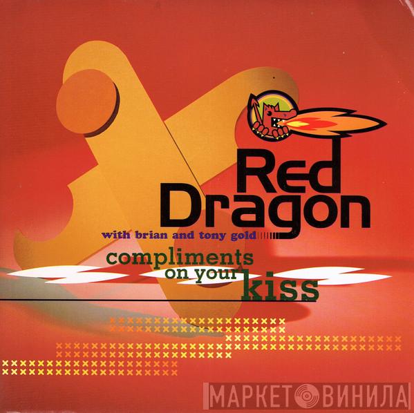 Red Dragon, Brian & Tony Gold - Compliments On Your Kiss