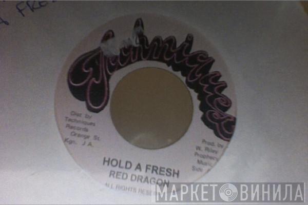  Red Dragon  - Hold A Fresh