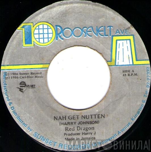  Red Dragon  - Nah Get Nutten