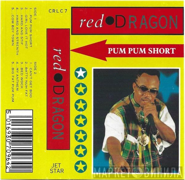  Red Dragon  - Pum Pum Short