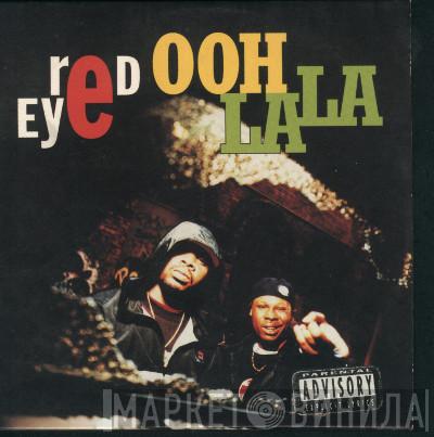 Red Eye  - Ooh La La