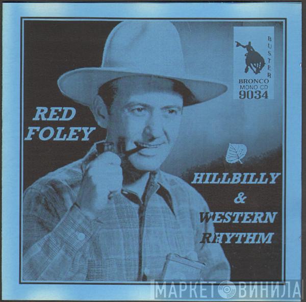 Red Foley - Hillbilly & Western Rhythm