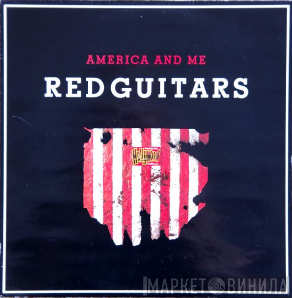 Red Guitars - America And Me