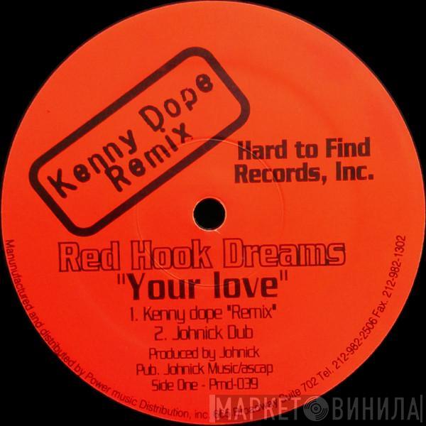  Red Hook Dreams  - Your Love / Jammin'