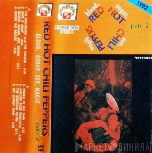  Red Hot Chili Peppers  - Blood, Sugar, Sex, Magik - Part 2
