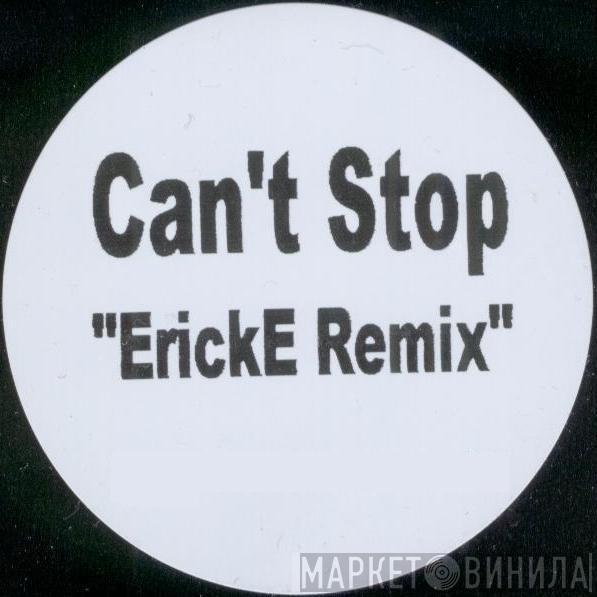 Red Hot Chili Peppers - Can't Stop (ErickE Remix)