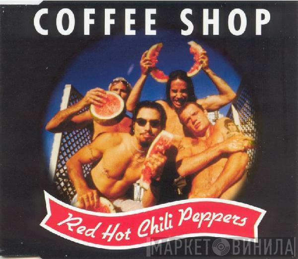  Red Hot Chili Peppers  - Coffee Shop